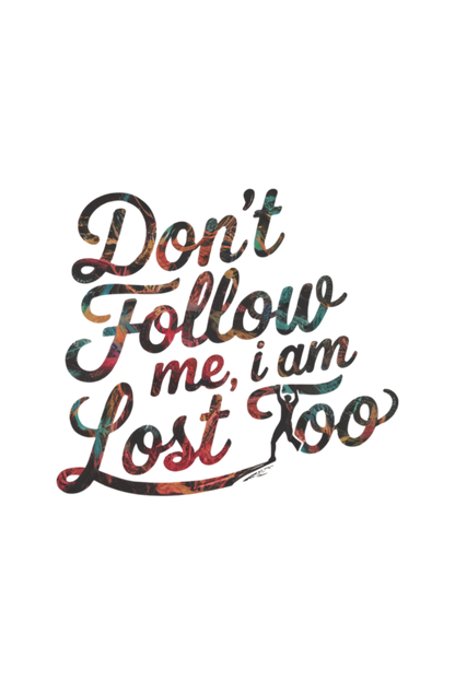 Lost Together: Do Not Follow Me T-Shirt