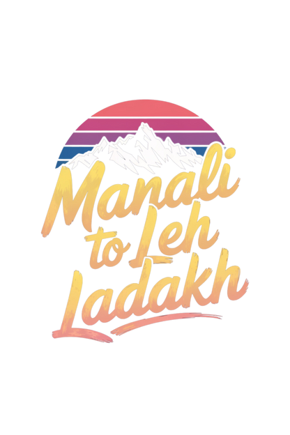 Manali to Leh: The Ultimate  Adventure Road