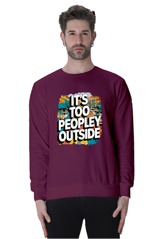 Outside Is Overrated: Too Peopley Oversized Sweatshirt