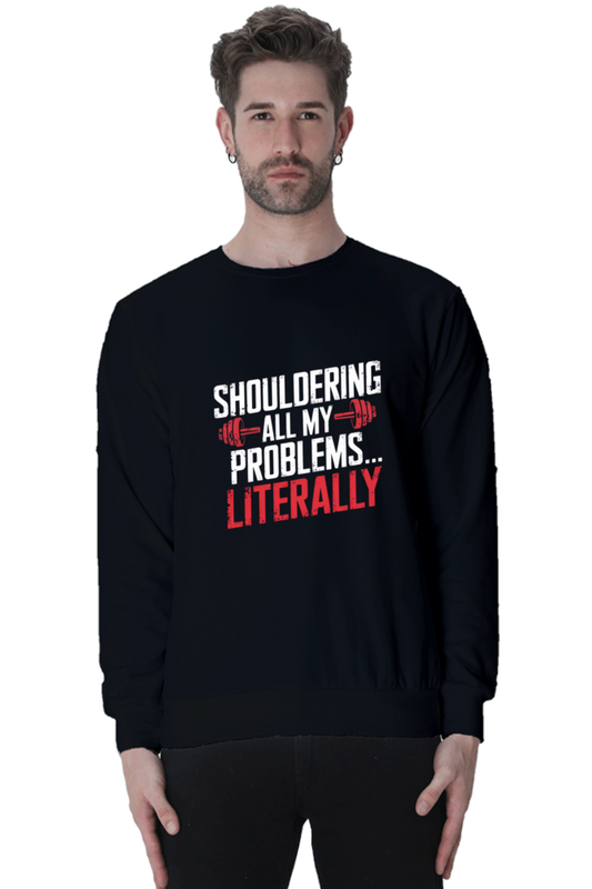 Shouldering All My Problems Sweatshirt