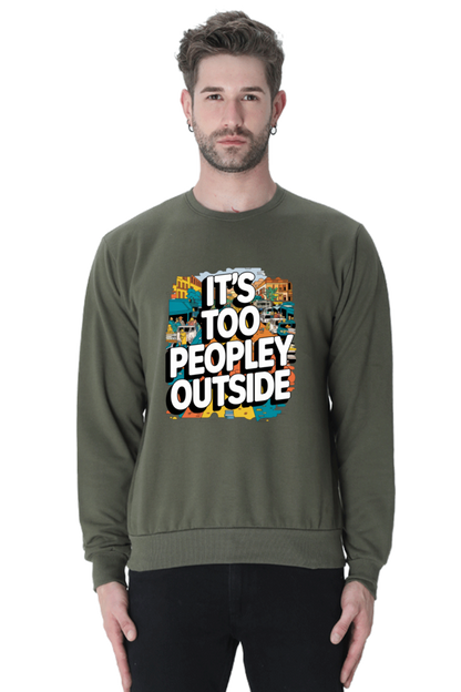 Outside Is Overrated: Too Peopley Oversized Sweatshirt