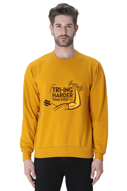 Triceps Day- Trying Harder Sweatshirt